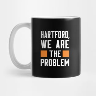 Hartford, We Are The Problem - Spoken From Space Mug